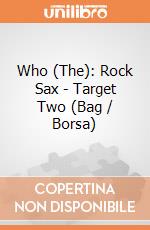 Who (The): Rock Sax - Target Two (Bag / Borsa)