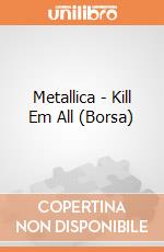 Metallica - Kill Em All (Borsa) gioco di Terminal Video