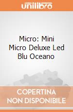 Micro: Mini Micro Deluxe Led Blu Oceano giochi