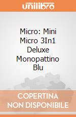 Micro: Mini Micro 3In1 Deluxe Monopattino Blu giochi