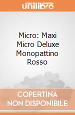 Micro: Maxi Micro Deluxe Monopattino Rosso giochi