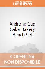 Androni: Cup Cake Bakery Beach Set giochi