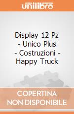 Display 12 Pz - Unico Plus - Costruzioni - Happy Truck gioco di Unico Plus