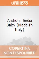 Androni: Sedia Baby (Made In Italy) gioco di Androni