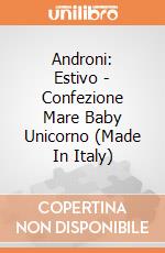 Androni: Estivo - Confezione Mare Baby Unicorno (Made In Italy) giochi