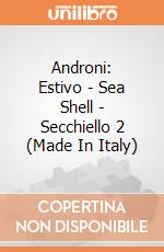 Androni: Estivo - Sea Shell - Secchiello 2 (Made In Italy) gioco di Androni