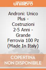 Androni: Unico Plus - Costruzioni 2-5 Anni - Grande Ferrovia 100 Pz (Made In Italy) gioco di Unico Plus