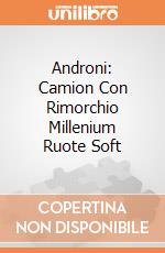 Androni: Camion Con Rimorchio Millenium Ruote Soft giochi