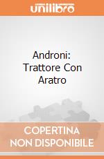 Androni: Trattore Con Aratro giochi