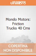 Mondo Motors: Friction Trucks 40 Cms gioco di Mondo Motors