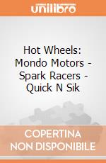 Hot Wheels: Mondo Motors - Spark Racers - Quick N Sik gioco