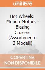 Hot Wheels: Mondo Motors - Blazing Cruisers (Assortimento 3 Modelli) gioco