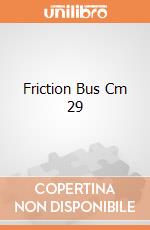 Friction Bus Cm 29 gioco