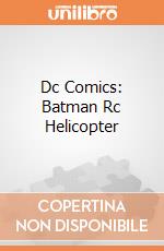 Dc Comics: Batman Rc Helicopter gioco