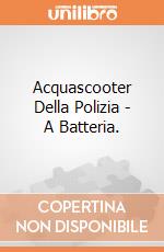 Acquascooter Della Polizia - A Batteria. giochi