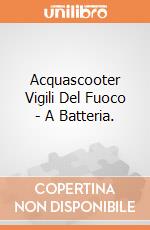 Acquascooter Vigili Del Fuoco - A Batteria. giochi