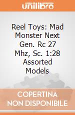 Reel Toys: Mad Monster Next Gen. Rc 27 Mhz, Sc. 1:28 Assorted Models giochi