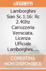 Lamborghini Sian Sc.1:16: Rc 2.4Ghz Carrozzeria Verniciata. Licenza Ufficiale Lamborghini. Assortita In Due Colori. Con Battery Pack giochi