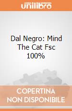 Dal Negro: Mind The Cat Fsc 100% gioco