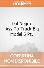 Dal Negro: Ass.To Truck Big Model 6 Pz. gioco