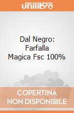 Dal Negro: Farfalla Magica Fsc 100% gioco