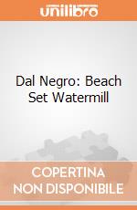 Dal Negro: Beach Set Watermill gioco