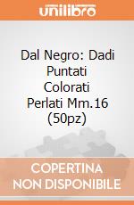 Dal Negro: Dadi Puntati Colorati Perlati Mm.16 (50pz) giochi