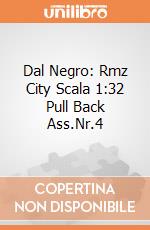 Dal Negro: Rmz City Scala 1:32 Pull Back Ass.Nr.4 gioco