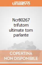 Ncr80267 trifutom ultimate tom parlante giochi