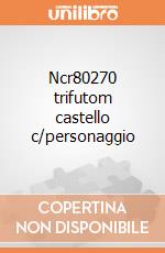 Ncr80270 trifutom castello c/personaggio giochi