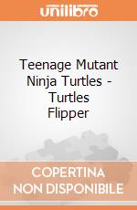 Teenage Mutant Ninja Turtles - Turtles Flipper gioco di Giochi Preziosi