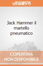 Jack Hammer il martello pneumatico giochi