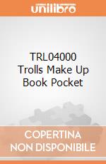 TRL04000 Trolls Make Up Book Pocket giochi