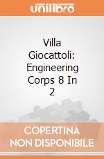 Villa Giocattoli: Engineering Corps 8 In 2 giochi