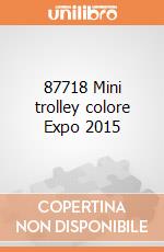 87718 Mini trolley colore Expo 2015