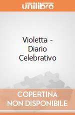 Violetta - Diario Celebrativo gioco di Auguri Preziosi