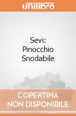 Sevi: Pinocchio Snodabile giochi
