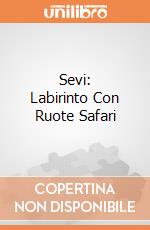Sevi: Labirinto Con Ruote Safari giochi