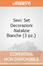 Sevi: Set Decorazioni Natalizie Bianche (3 pz.) giochi