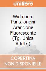 Widmann: Pantaloncini Arancione Fluorescente (Tg. Unica Adulto) giochi