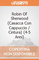 Robin Of Sherwood (Casacca Con Cappuccio / Cintura) (4-5 Anni) giochi