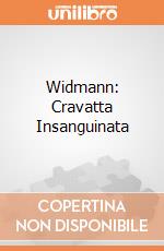 Widmann: Cravatta Insanguinata giochi