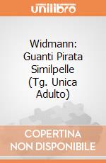 Widmann: Guanti Pirata Similpelle (Tg. Unica Adulto) giochi