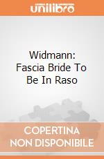 Widmann: Fascia Bride To Be In Raso giochi
