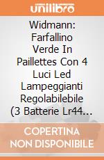 Widmann: Farfallino Verde In Paillettes Con 4 Luci Led Lampeggianti Regolabilebile (3 Batterie Lr44 Incluse) giochi