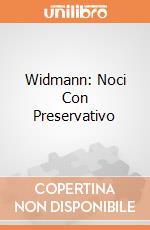 Widmann: Noci Con Preservativo giochi