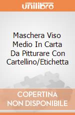 Maschera Viso Medio In Carta Da Pitturare Con Cartellino/Etichetta giochi