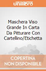 Maschera Viso Grande In Carta Da Pitturare Con Cartellino/Etichetta giochi