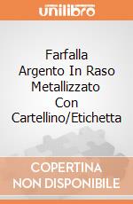 Farfalla Argento In Raso Metallizzato Con Cartellino/Etichetta giochi