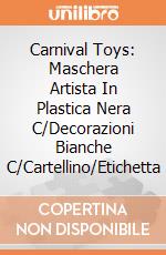 Carnival Toys: Maschera Artista In Plastica Nera C/Decorazioni Bianche C/Cartellino/Etichetta gioco